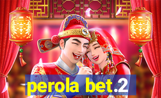 perola bet.2